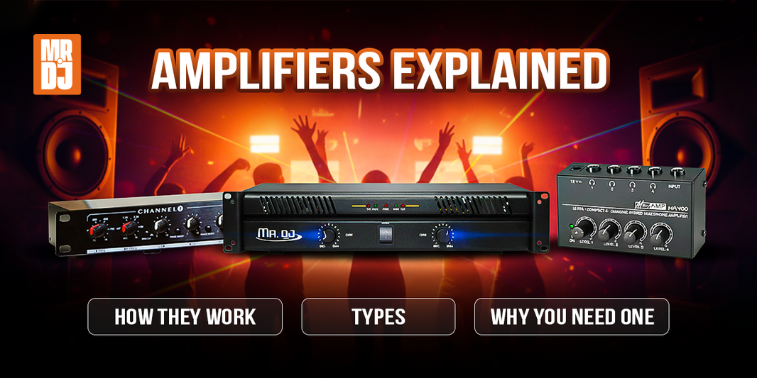 Amplifiers Explained: How They Work, Types and Why You Need One