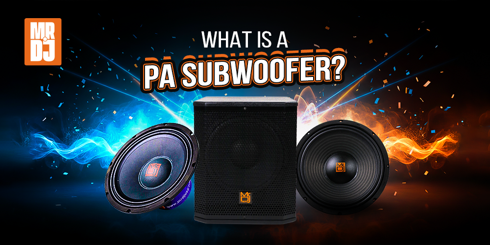 What is a PA Subwoofer & Why Do You Need One??